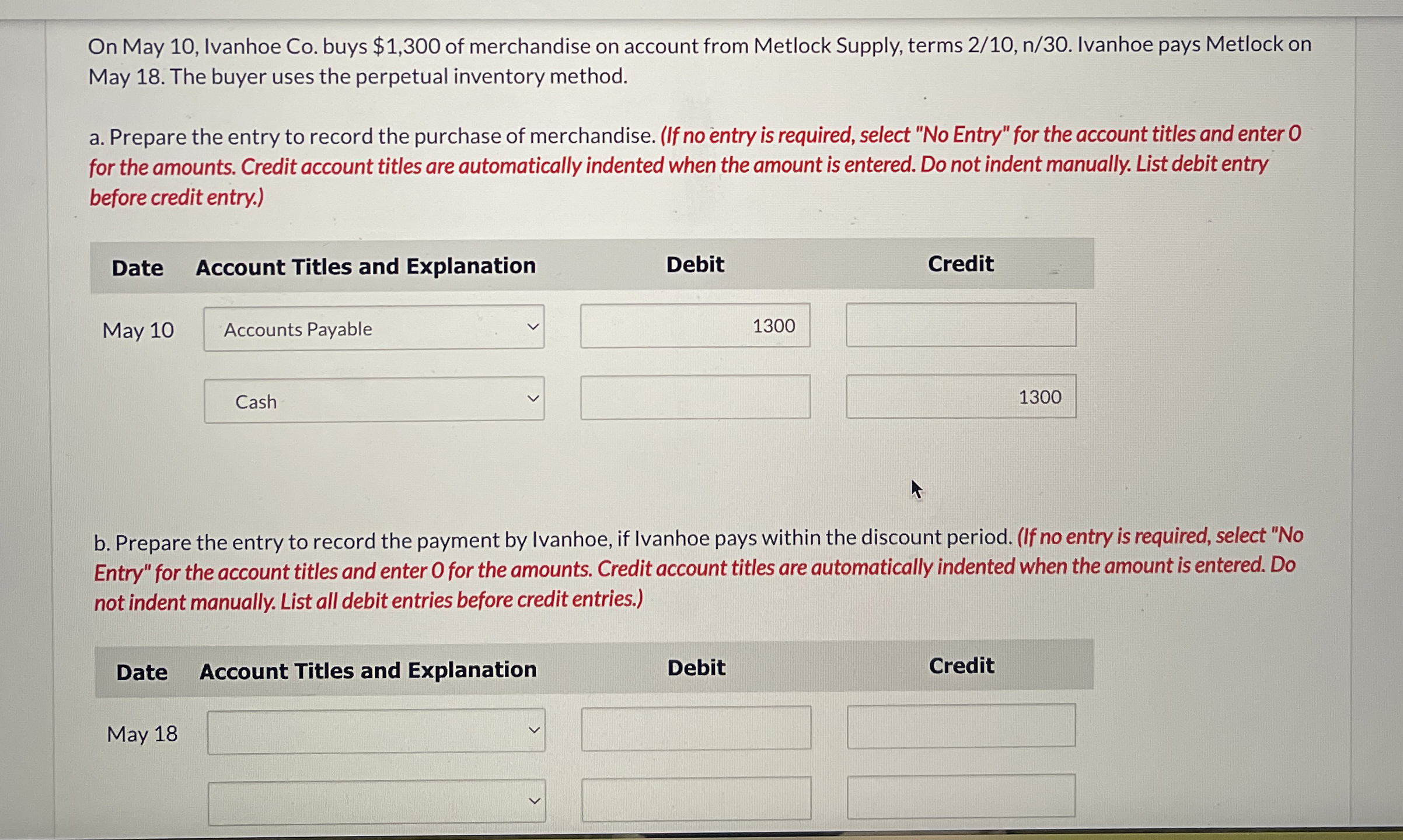  On May 10, Ivanhoe Co. buys $1,300 of merchandise on account
