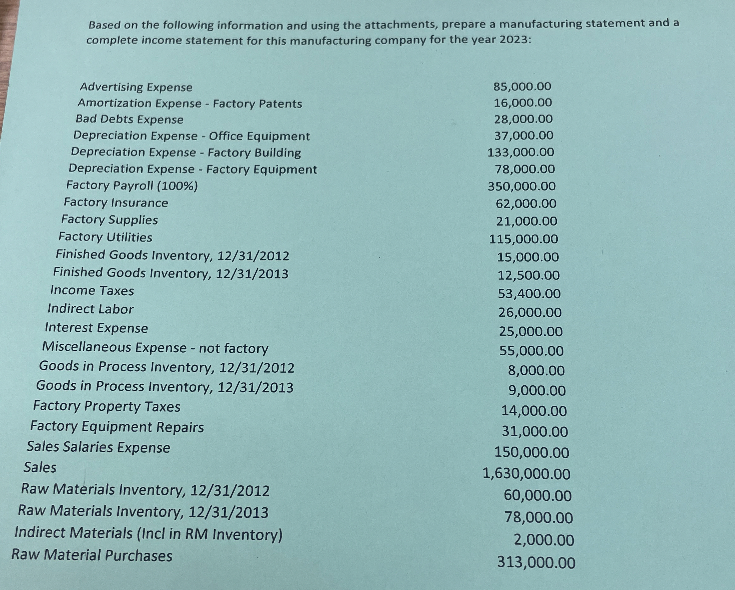  Based on the following information and using the attachments, prepare a