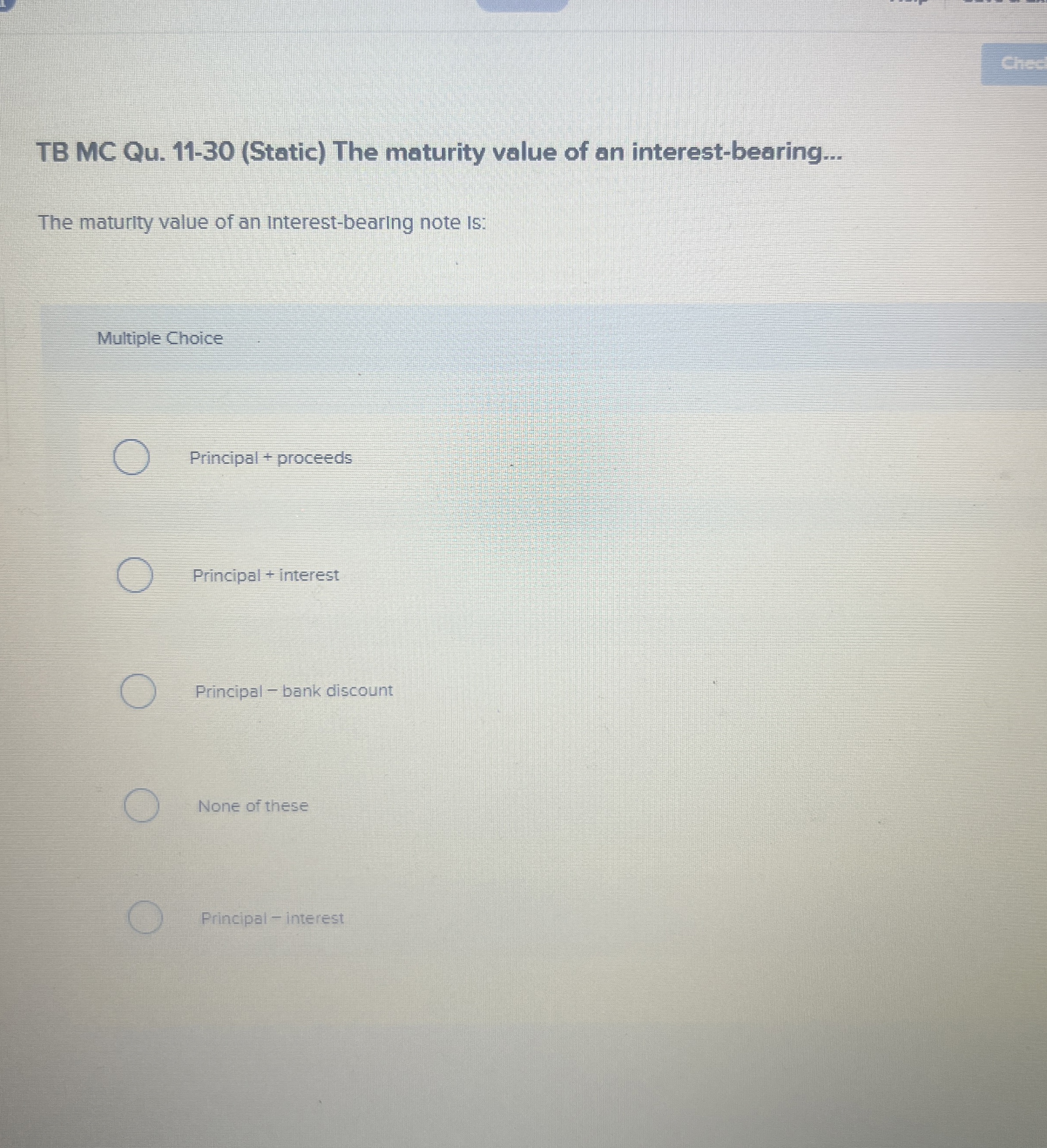  TB MC Qu.11-30(Static) The maturity value of an interest-bearing... The maturity