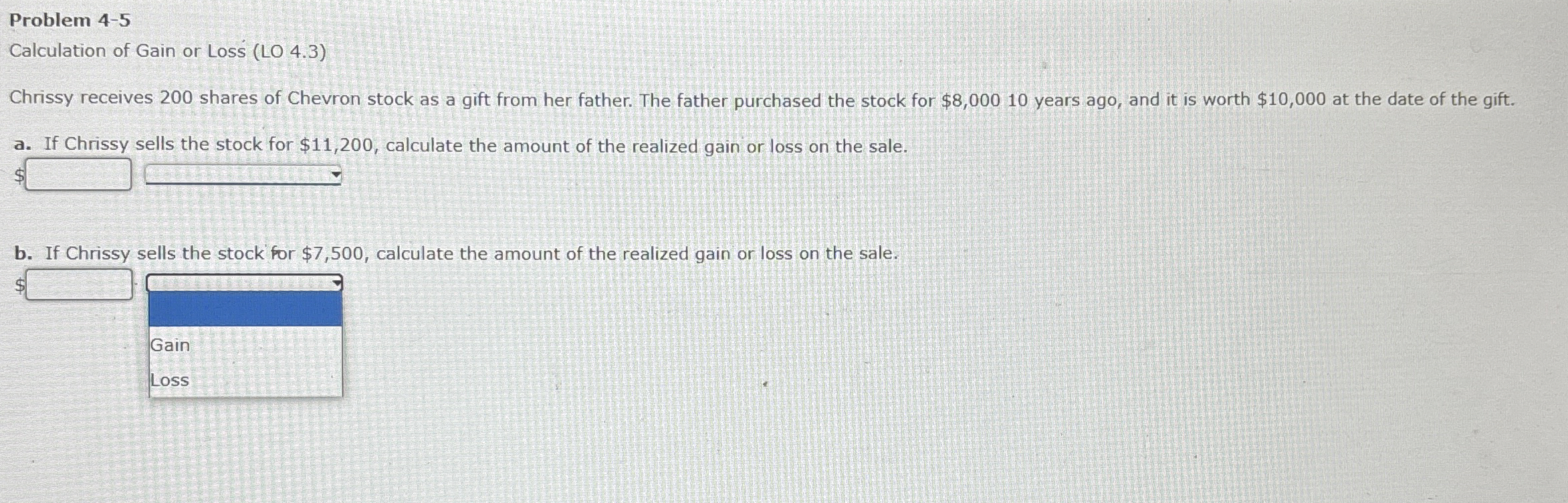  Problem 4-5 Calculation of Gain or Loss (LO 4.3) Chrissy receives