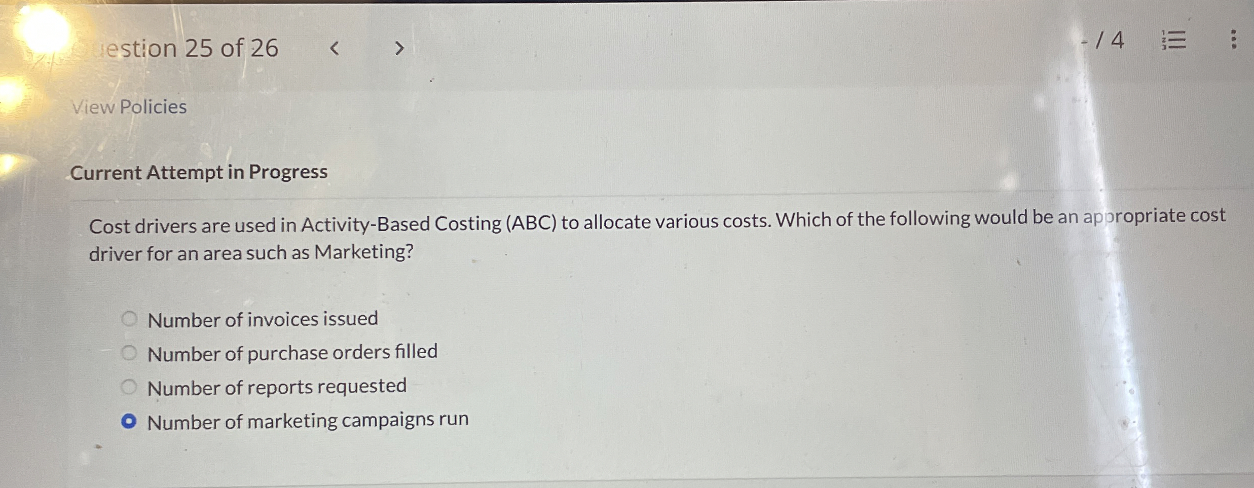  Current Attempt in Progress Cost drivers are used in Activity-Based Costing