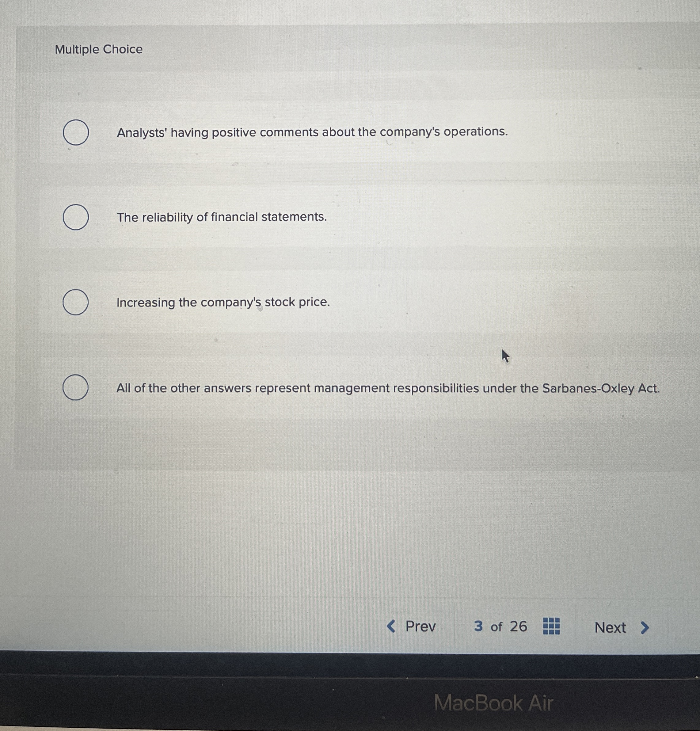  Multiple Choice Analysts' having positive comments about the company's operations. The