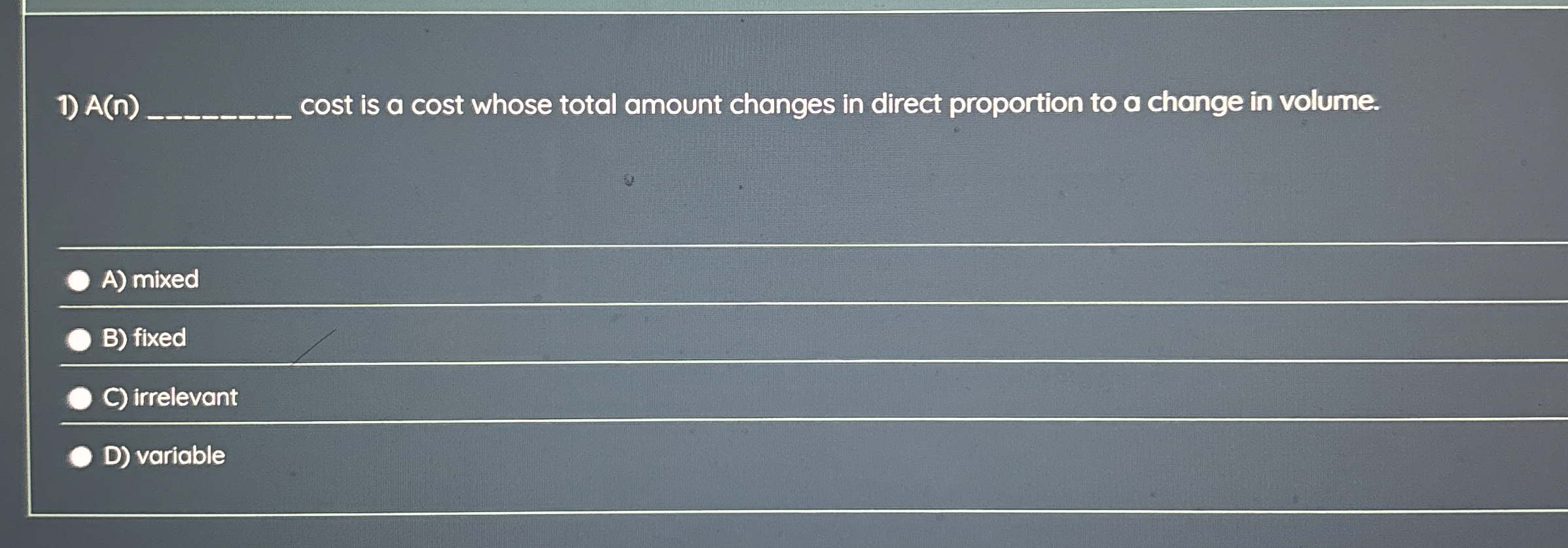  A(n)__________cost is a cost whose total amount changes in direct proportion