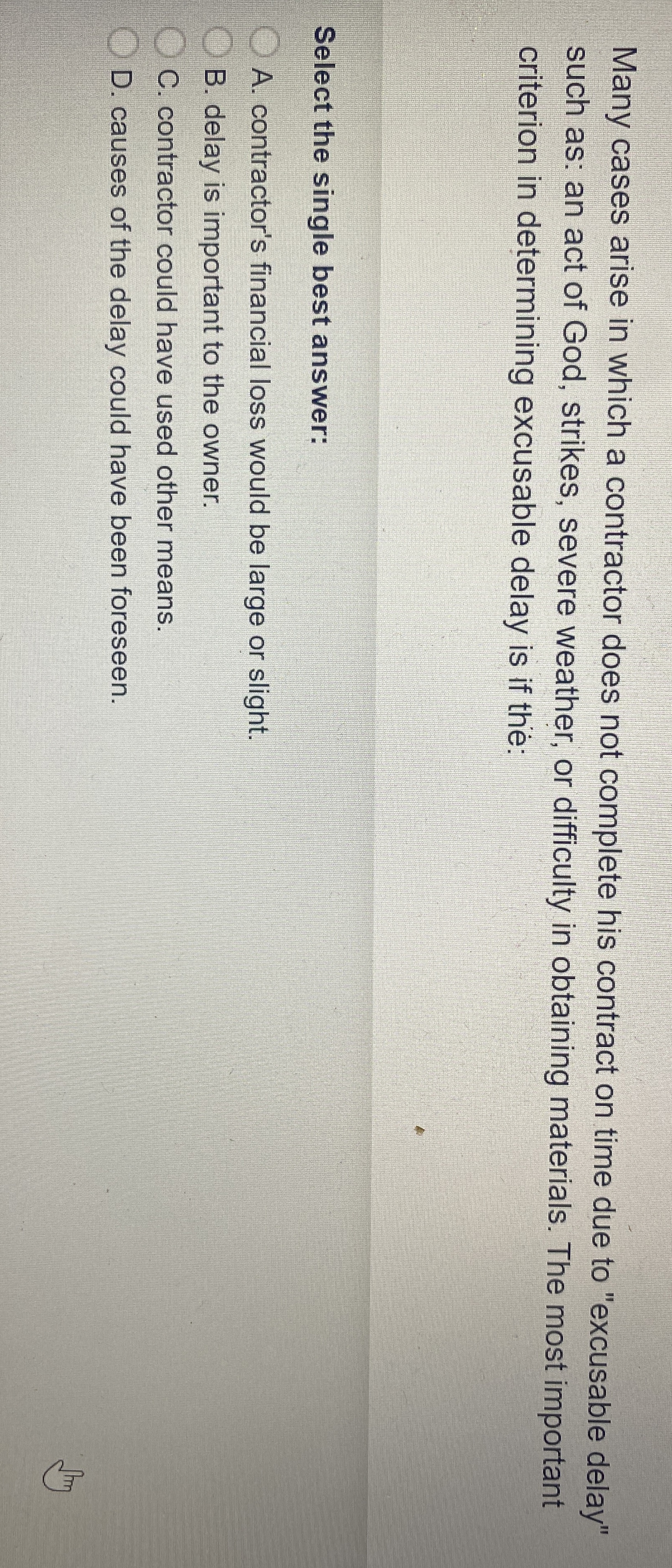  Many cases arise in which a contractor does not complete his