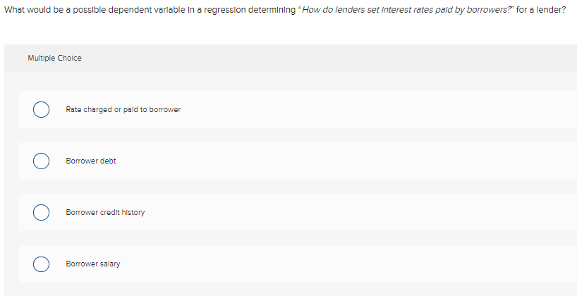  What would be a possible dependent varlable In a regression determining