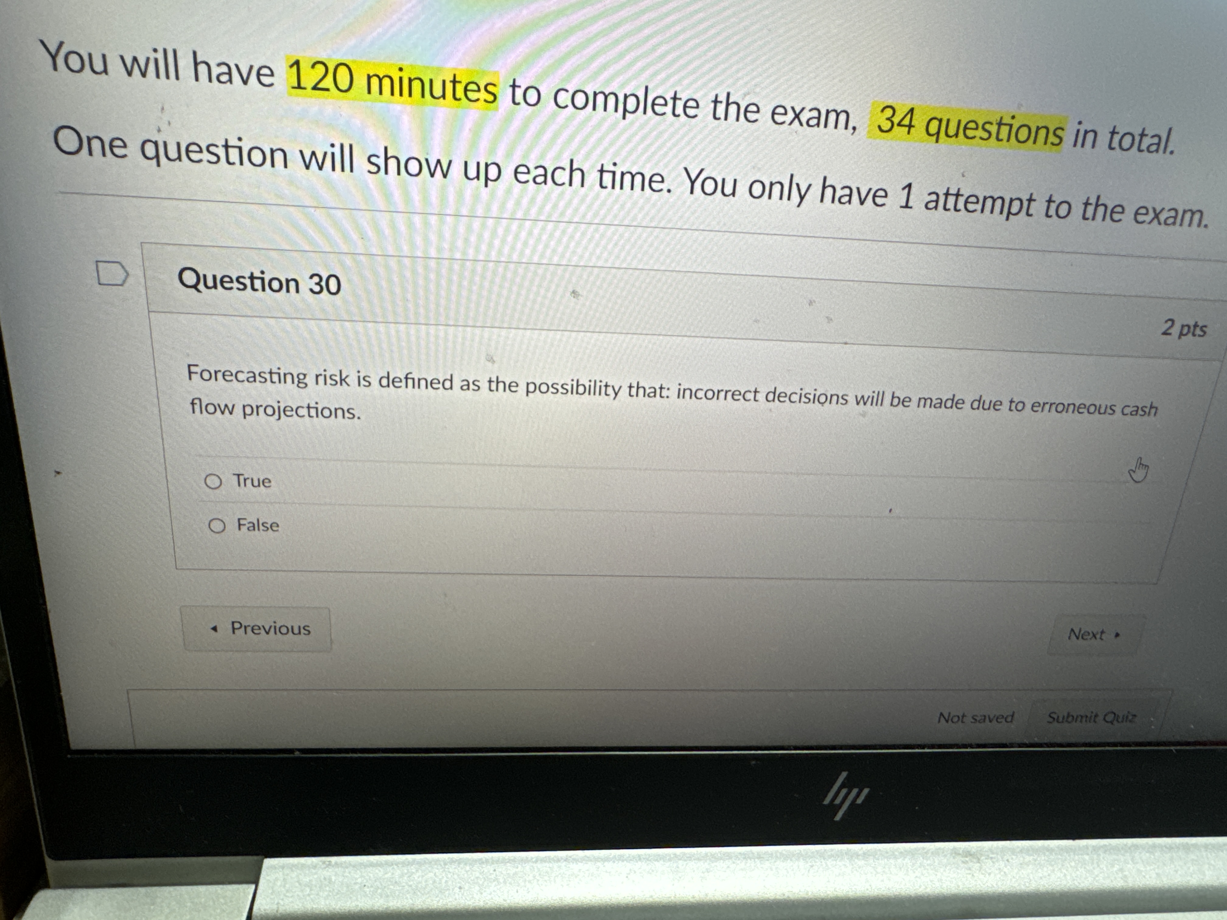  Question 30 Forecasting risk is defined as the possibility that: incorrect