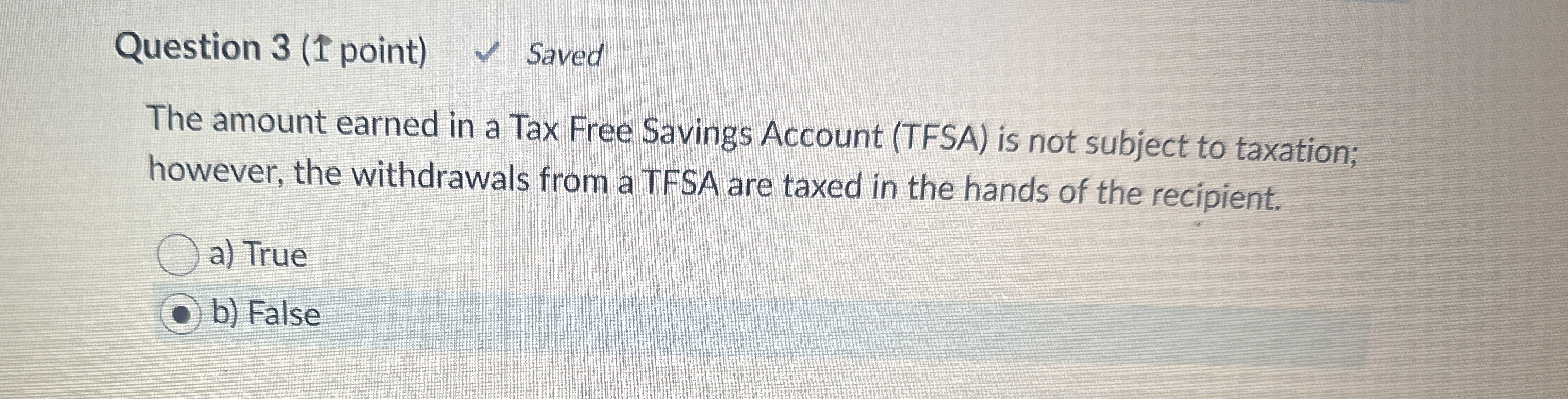  Question 3(1 point) The amount earned in a Tax Free Savings