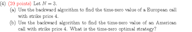  (4)(20 points) Let \( N=3\). (a) Use the backward algorithm to
