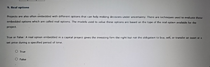  Real options Projects are also often embedded with different options that