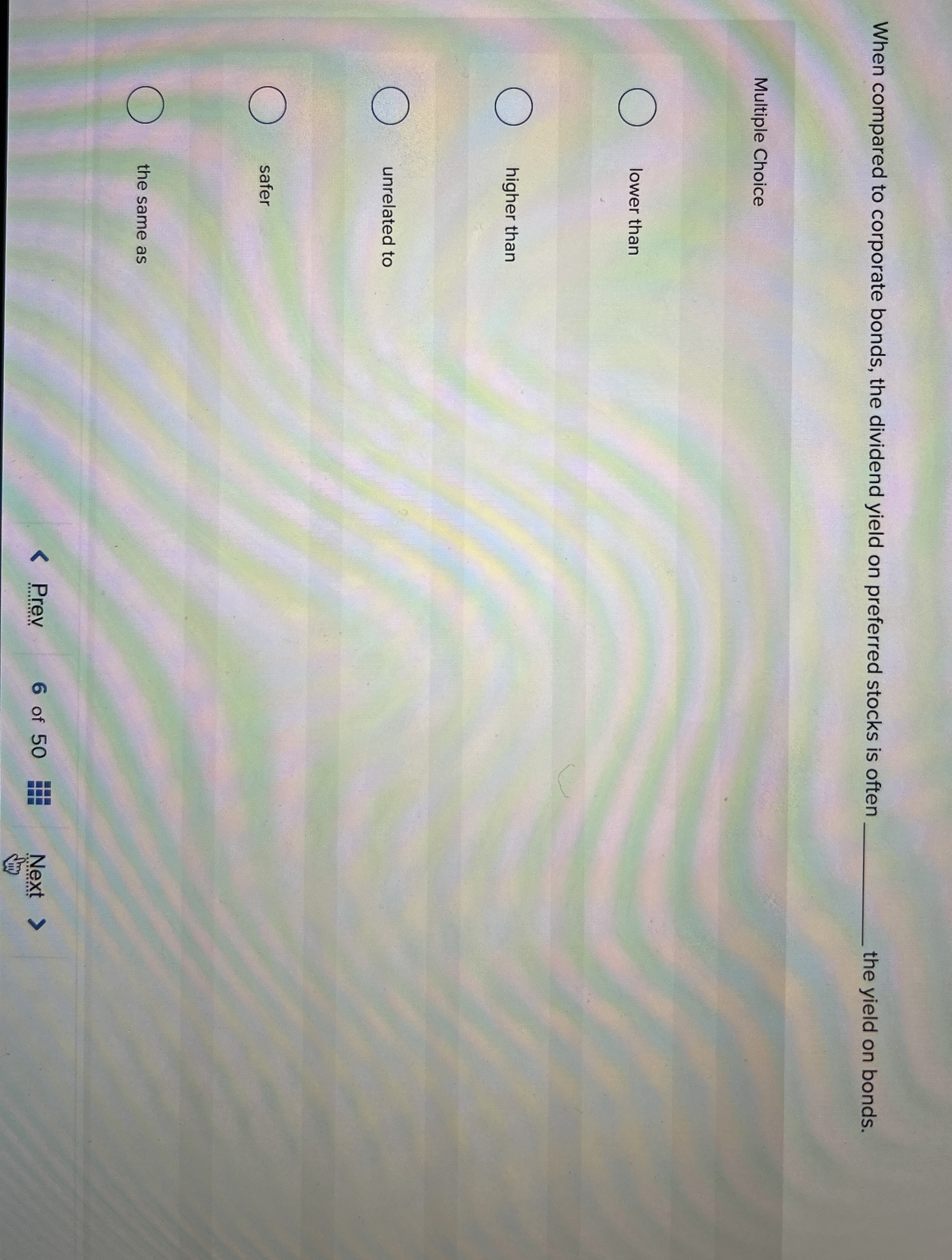  When compared to corporate bonds, the dividend yield on preferred stocks