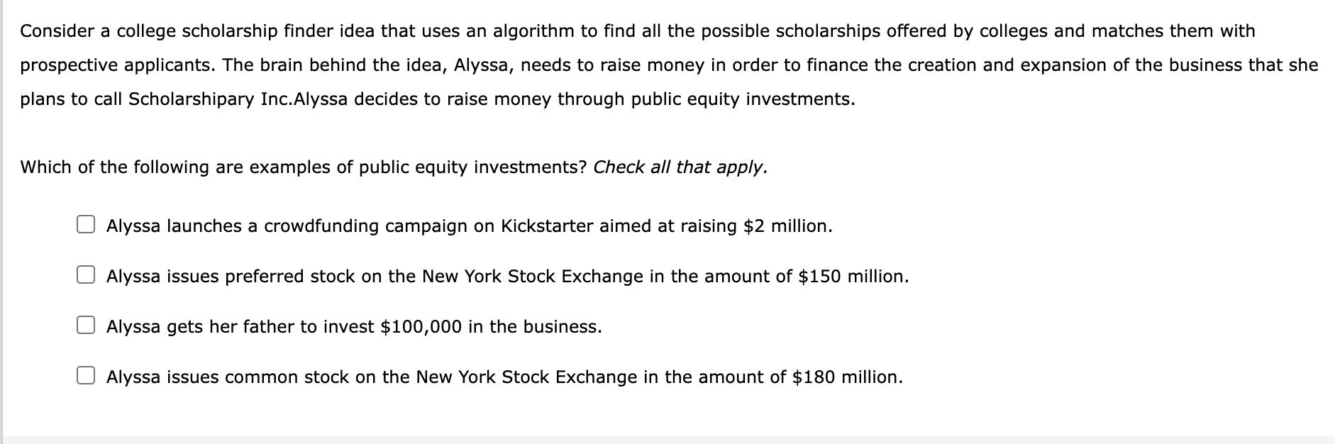  Consider a college scholarship finder idea that uses an algorithm to