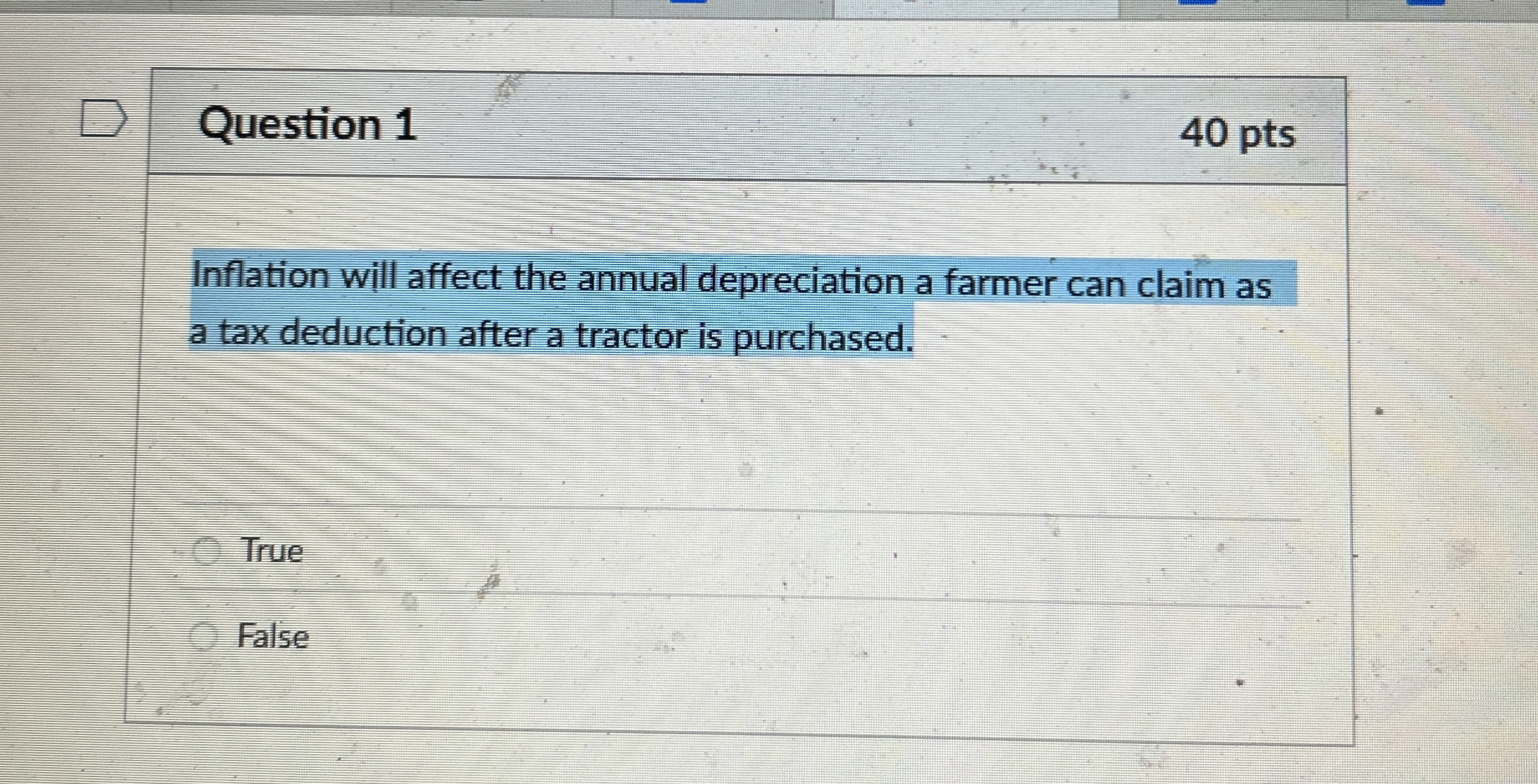  Question 1 40 pts Inflation will affect the annual depreciation a