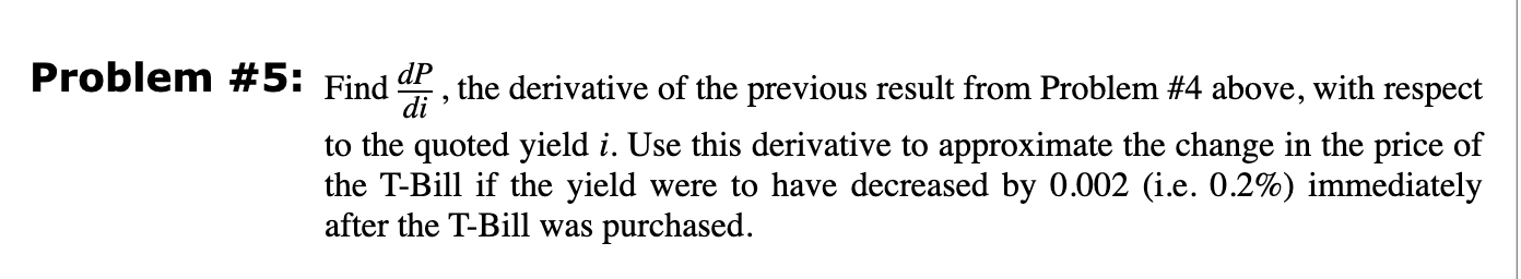  Problem #5: Find dPdi, the derivative of the previous result from