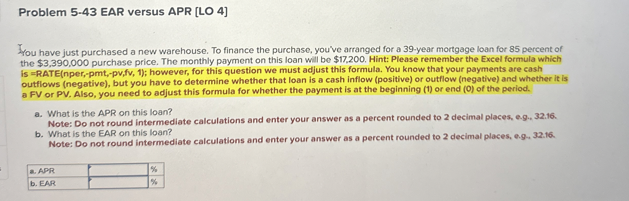 Problem 5-43 EAR versus APR [LO 4] Yyou have just purchased