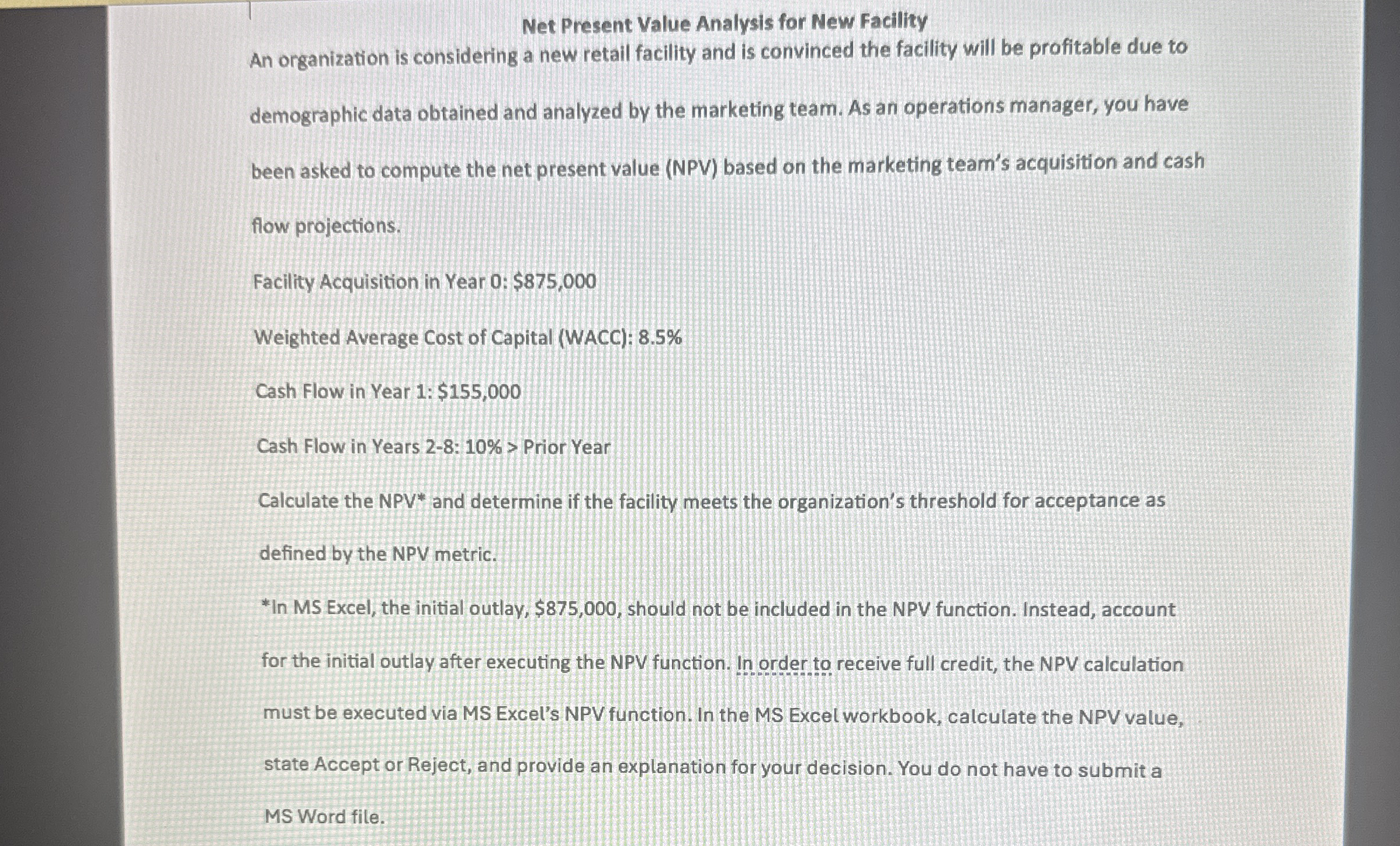  Net Present Value Analysis for New Facility An organization is considering