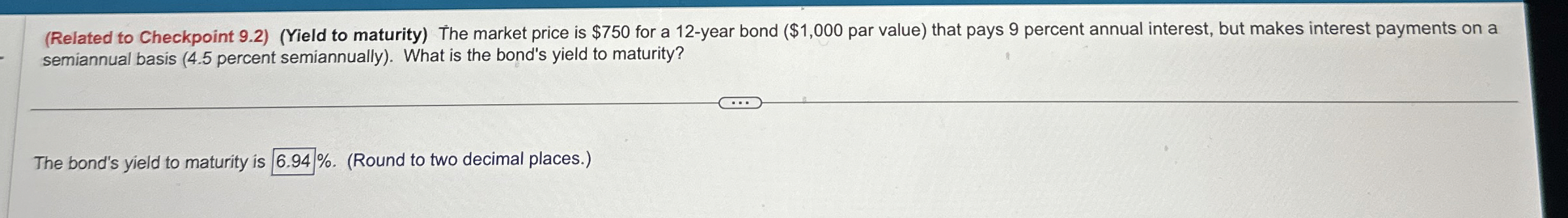  (Related to Checkpoint 9.2)(Yield to maturity) The market price is $750