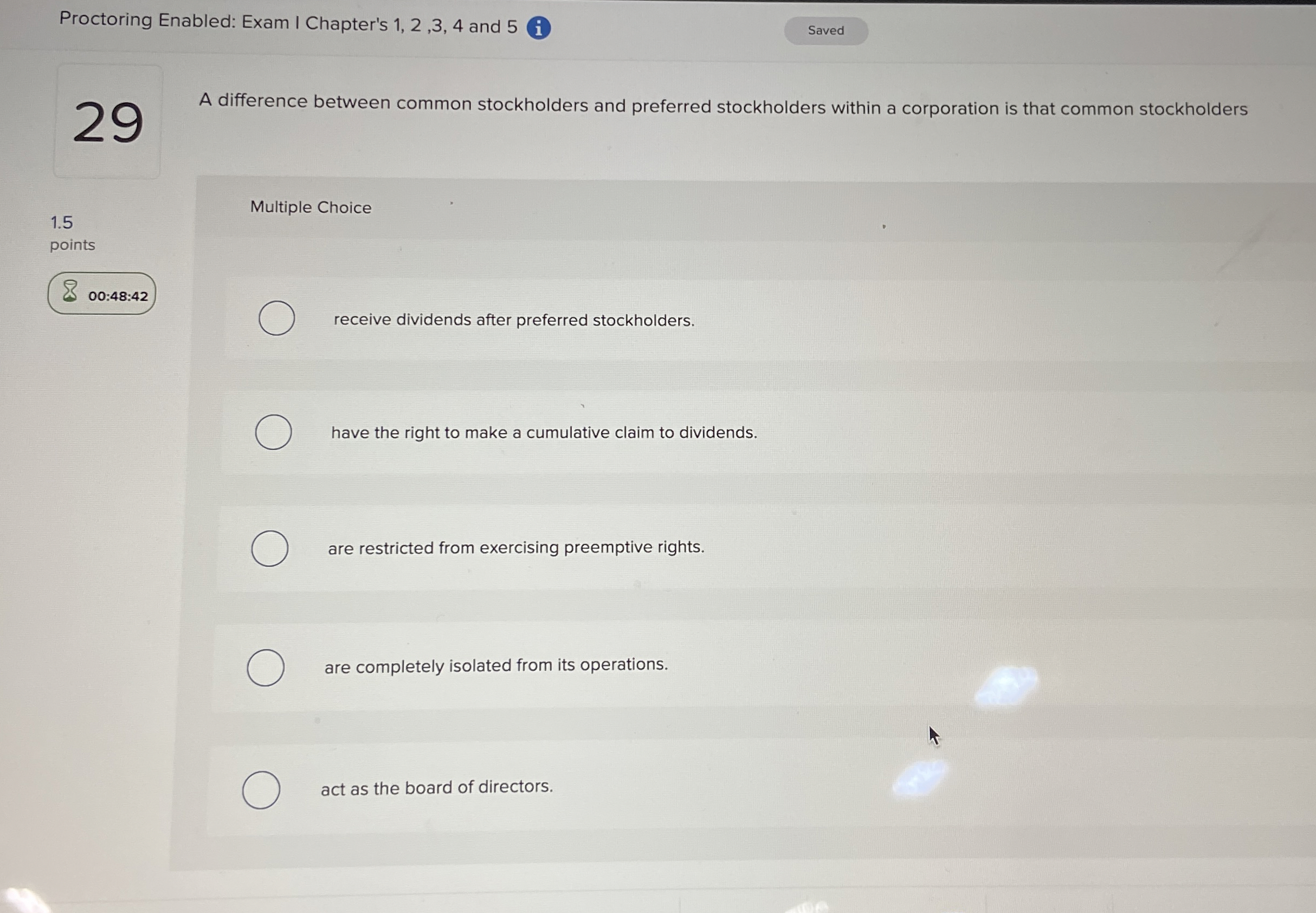  A difference between common stockholders and preferred stockholders within a corporation