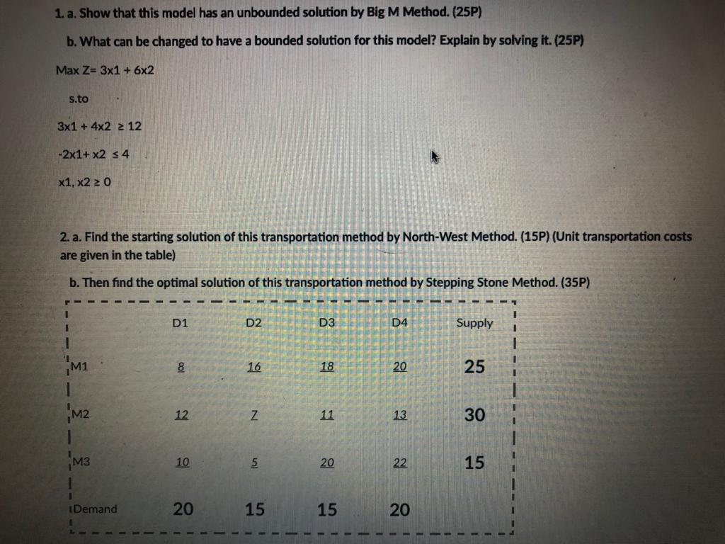  1. a. Show that this model has an unbounded solution by