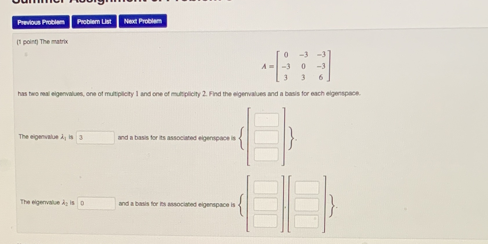  Previous Problem Problem List Next Problem (1 point) The matrix O