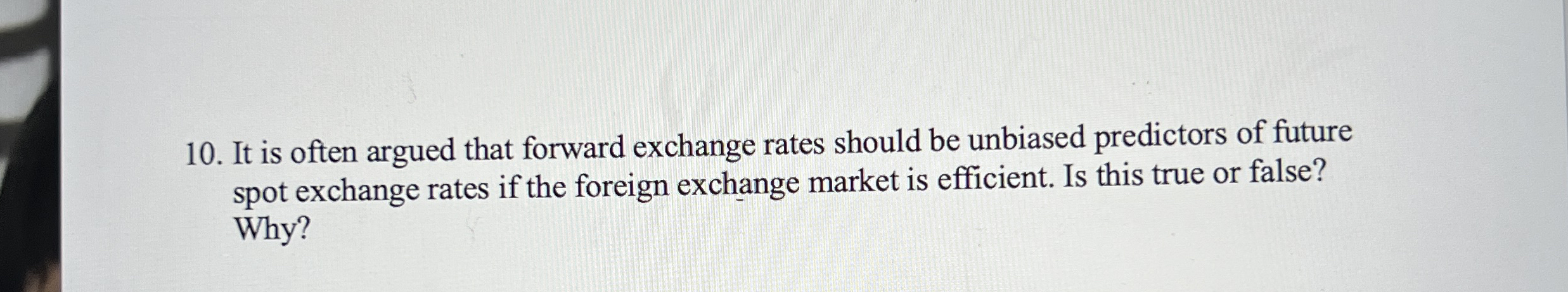  It is often argued that forward exchange rates should be unbiased