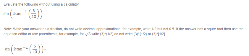 Evaluate the following without using a calculator . _1 5 am