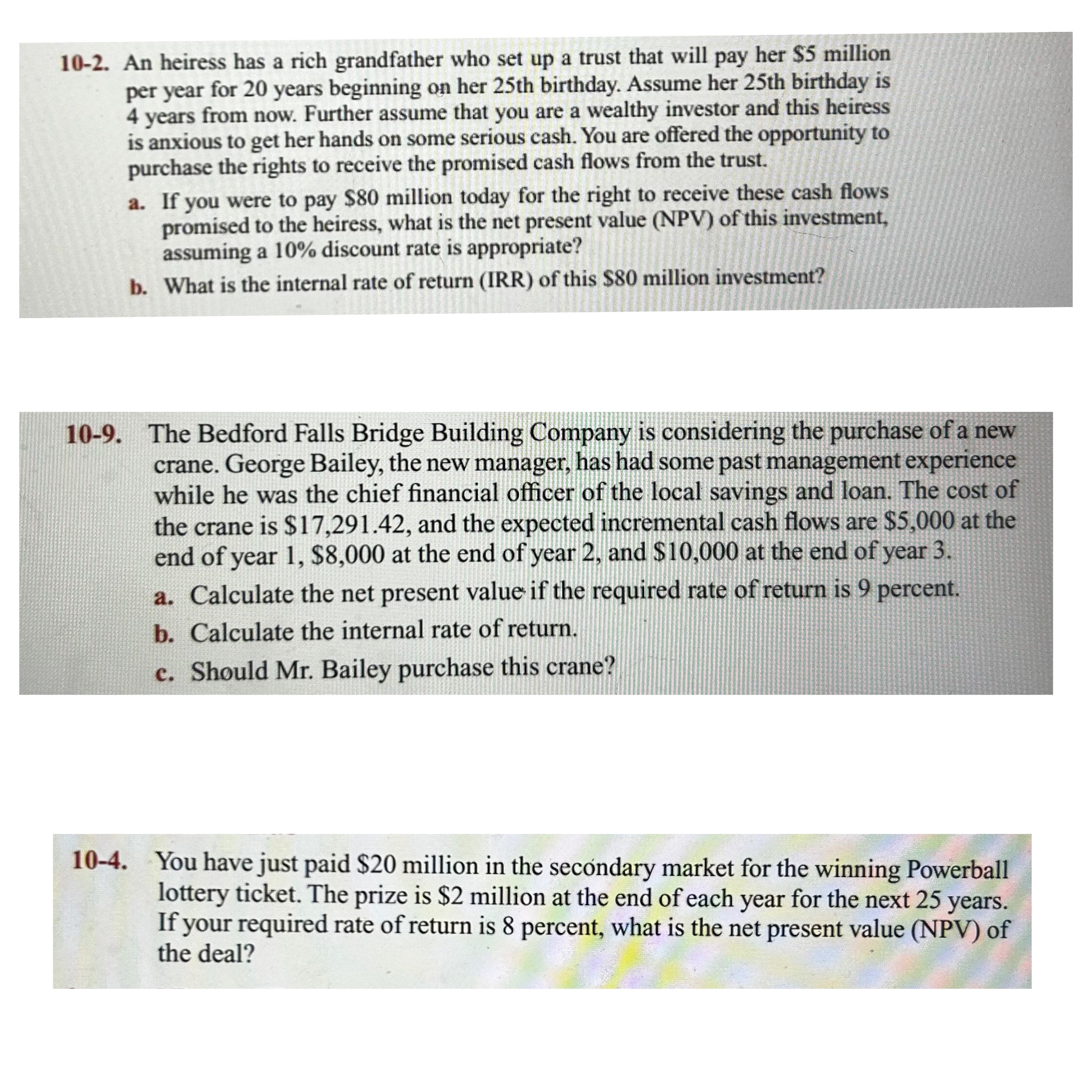  10-9. The Bedford Falls Bridge Building Company is considering the purchase