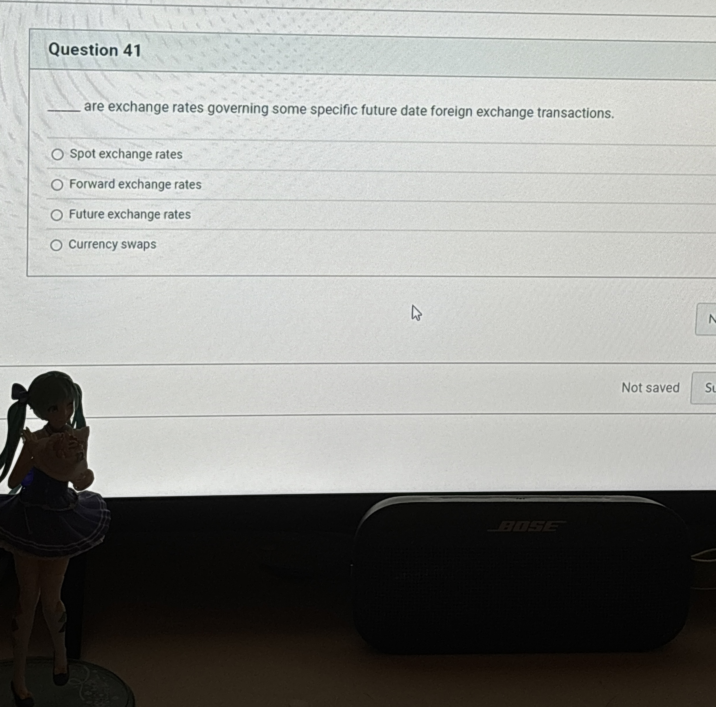  Question 41 are exchange rates governing some specific future date foreign