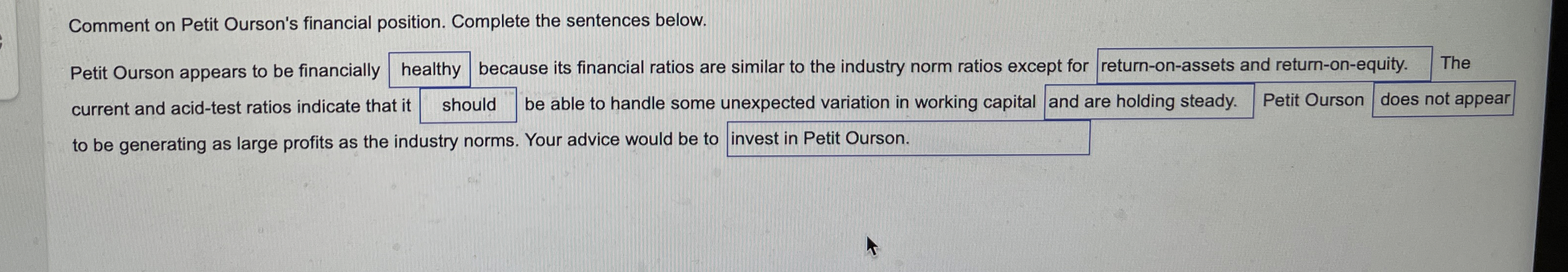  Comment on Petit Ourson's financial position. Complete the sentences below. Petit
