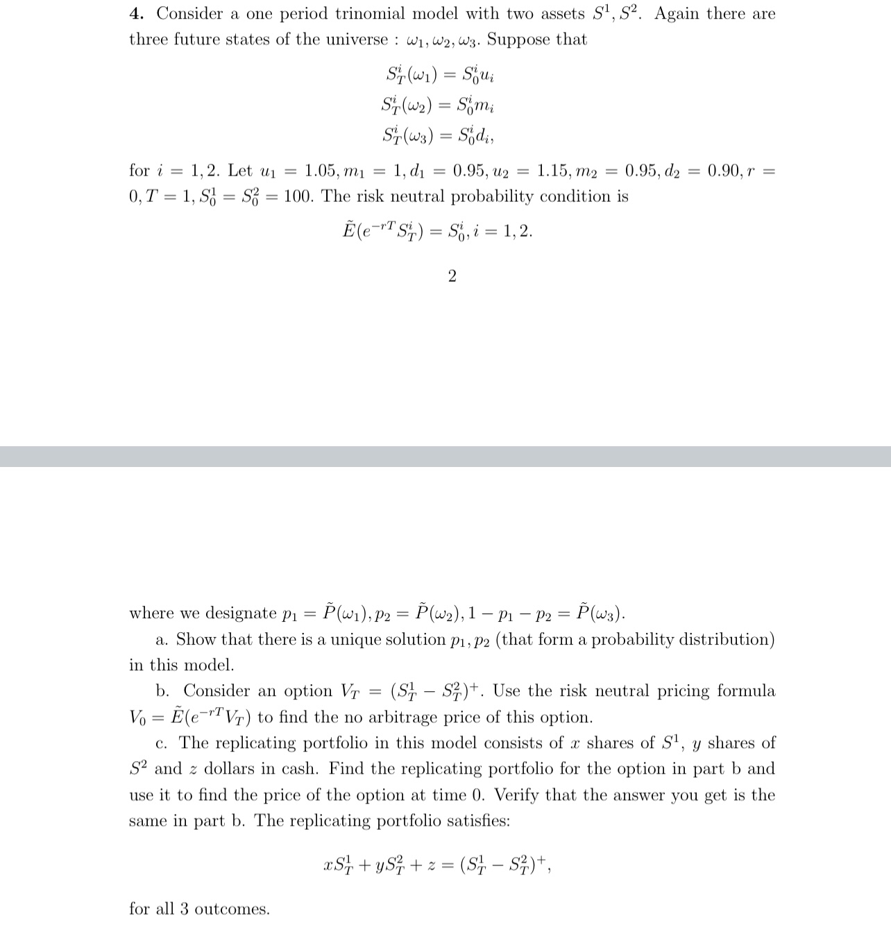  Consider a one period trinomial model with two assets S1,S2. Again