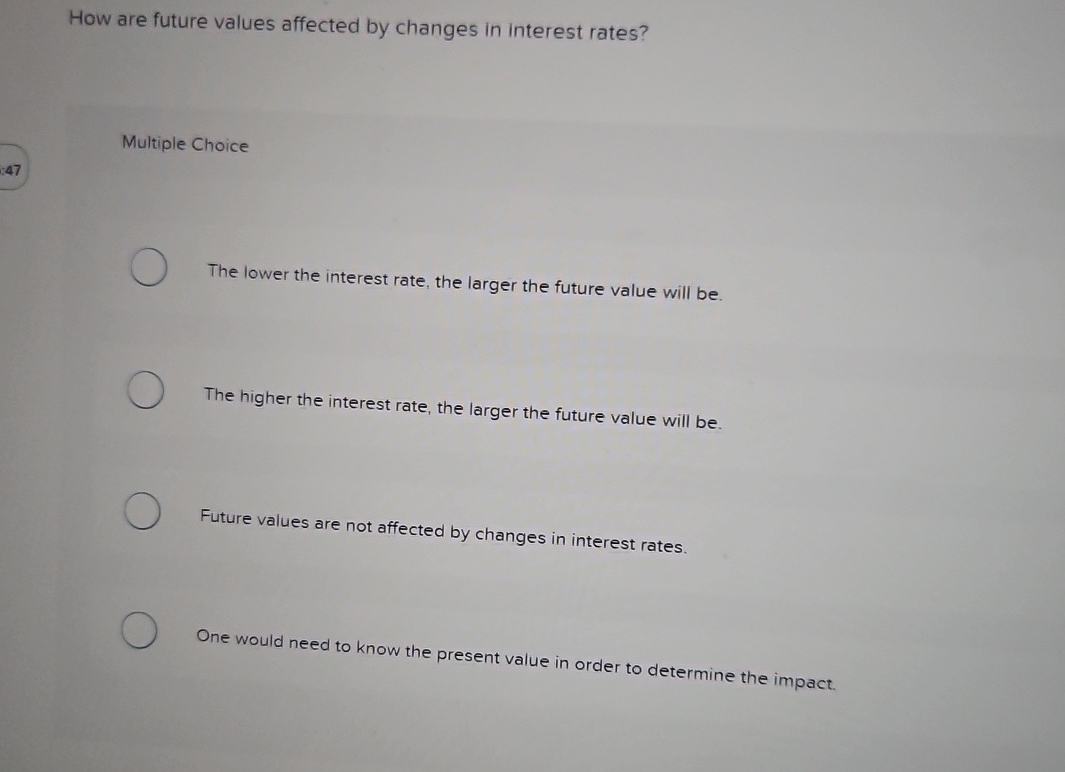  How are future values affected by changes in interest rates? Multiple