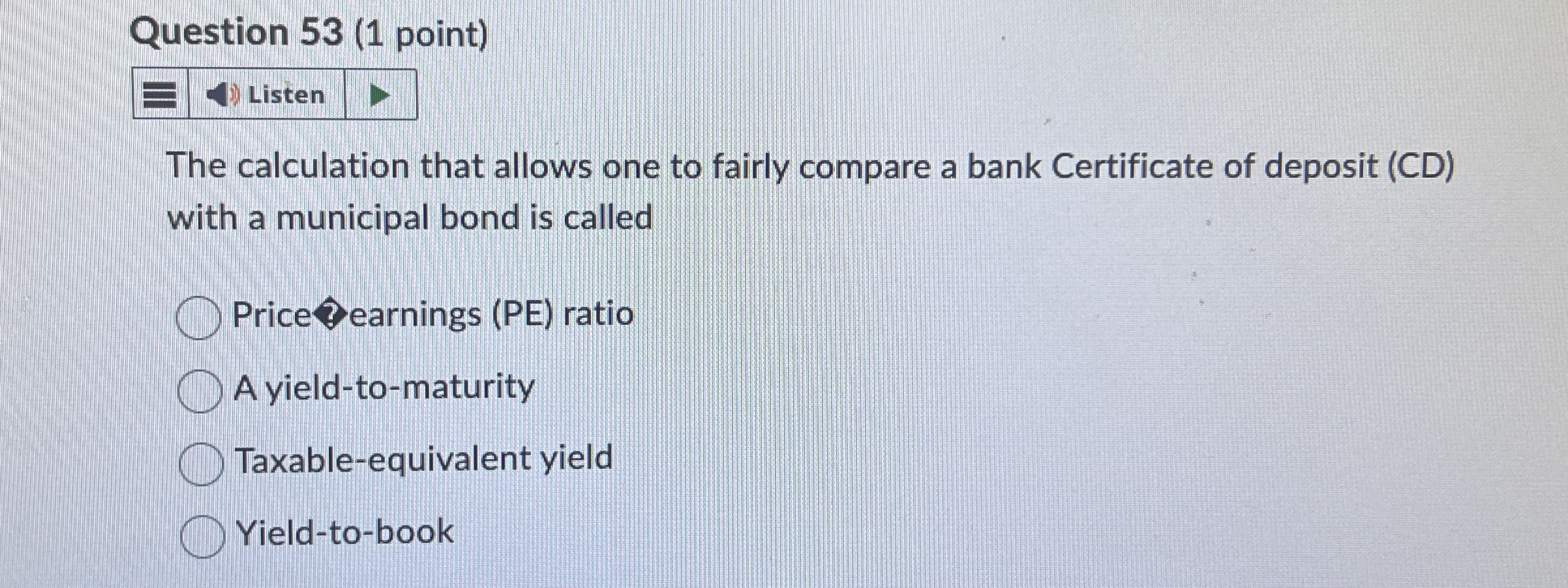  Question 53(1 point) The calculation that allows one to fairly compare