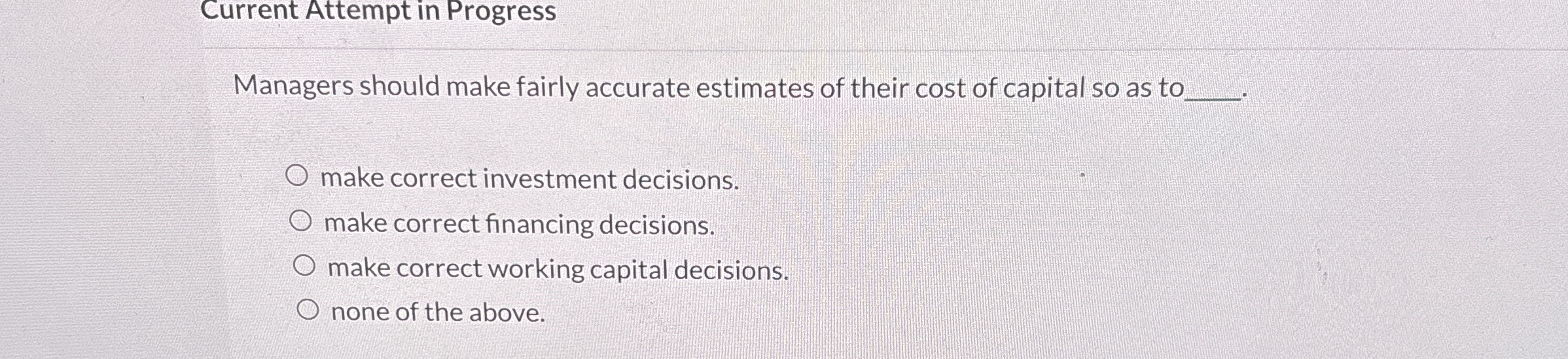  Current Attempt in Progress Managers should make fairly accurate estimates of