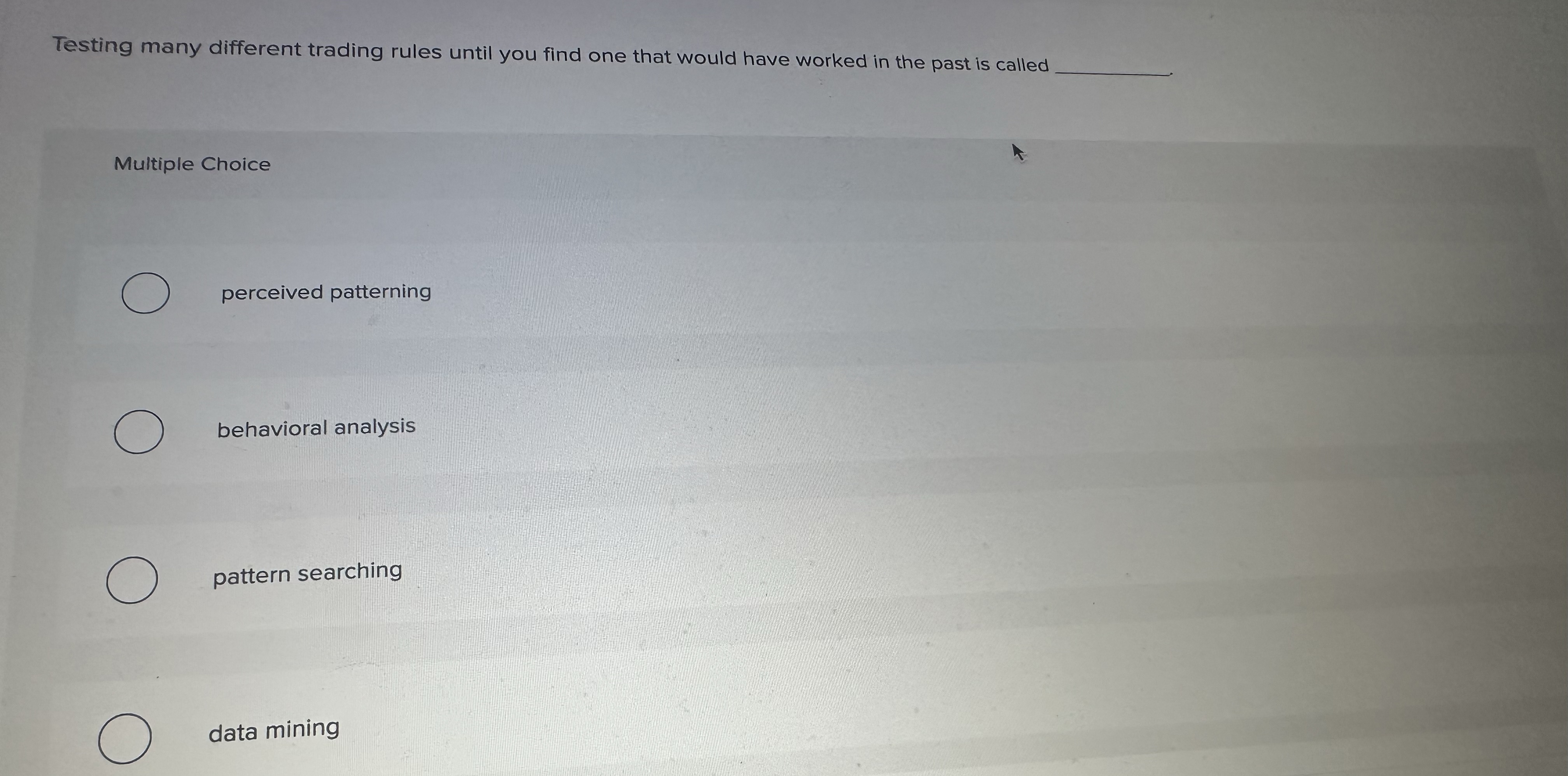  Testing many different trading rules until you find one that would