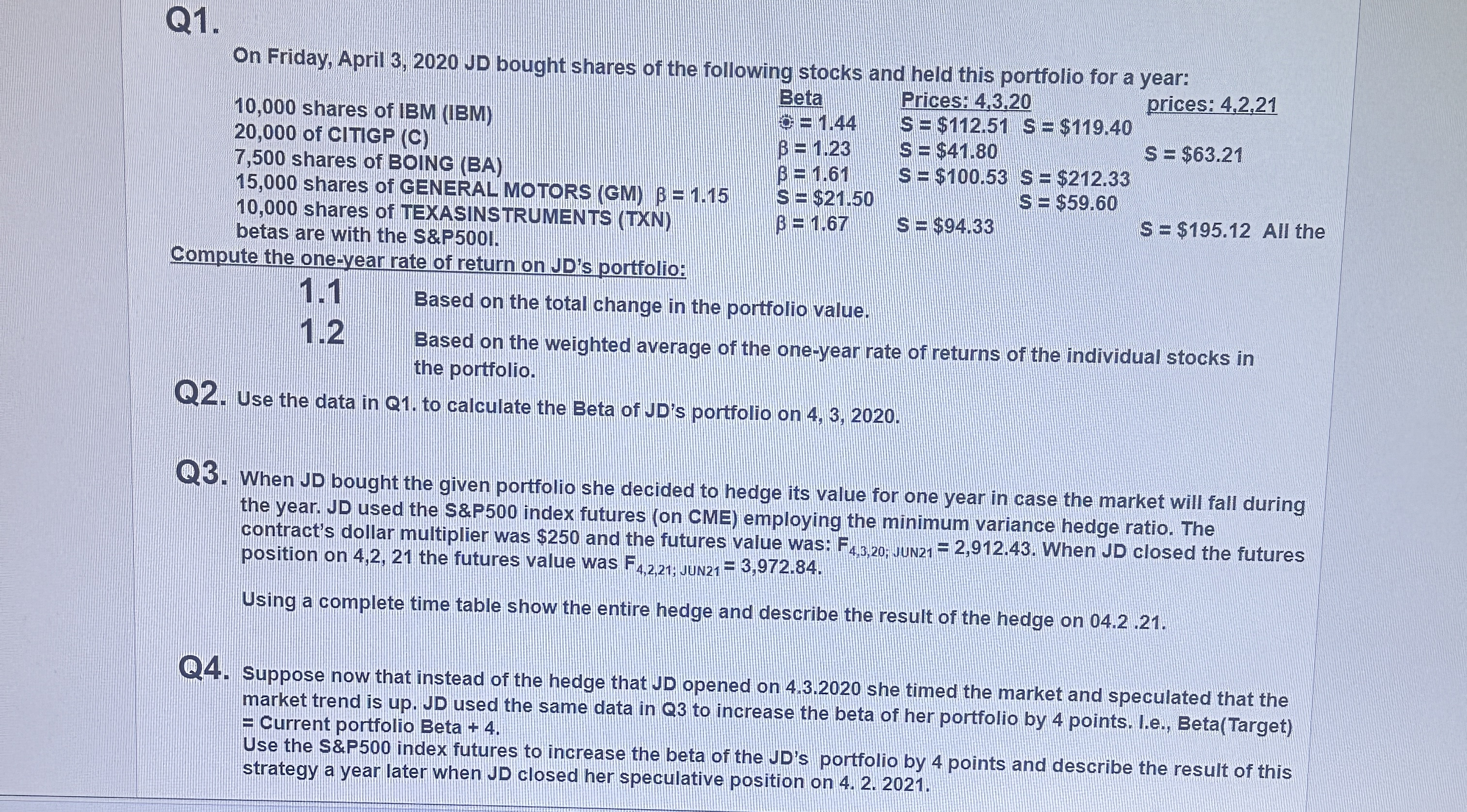 Q1. On Friday, April 3,2020JD bought shares of the following stocks