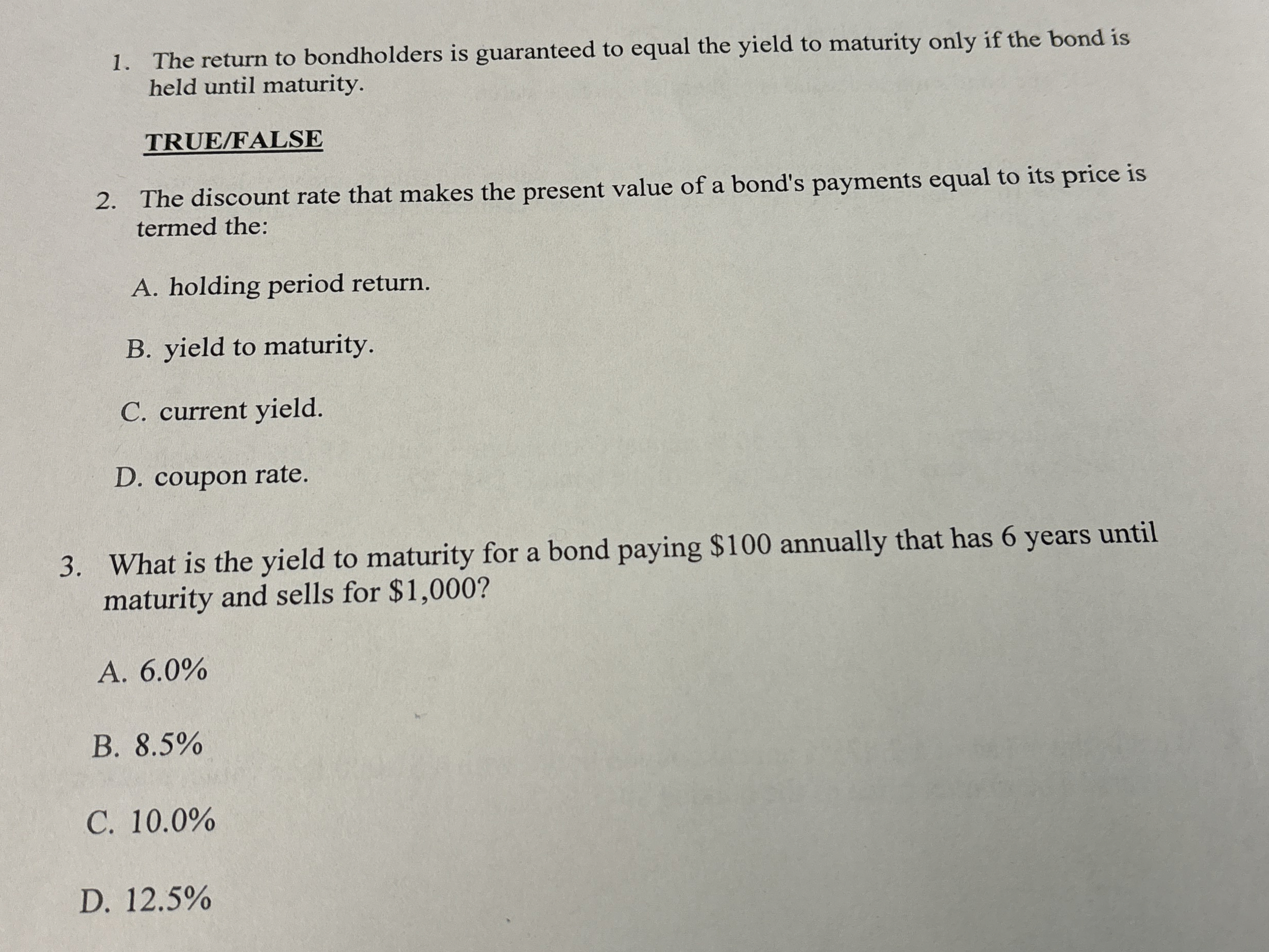  The return to bondholders is guaranteed to equal the yield to