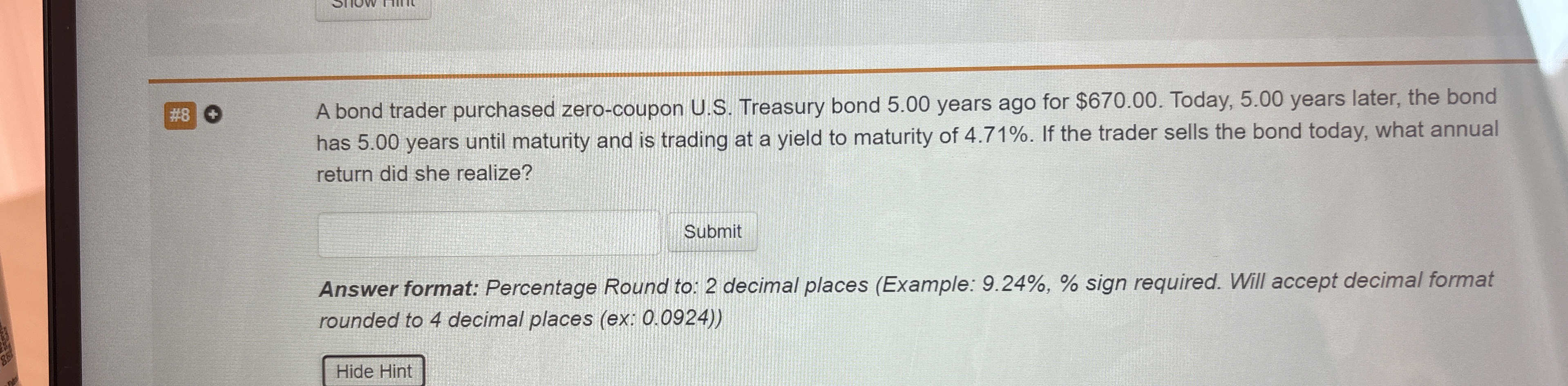  A bond trader purchased zero-coupon U.S. Treasury bond 5.00 years ago