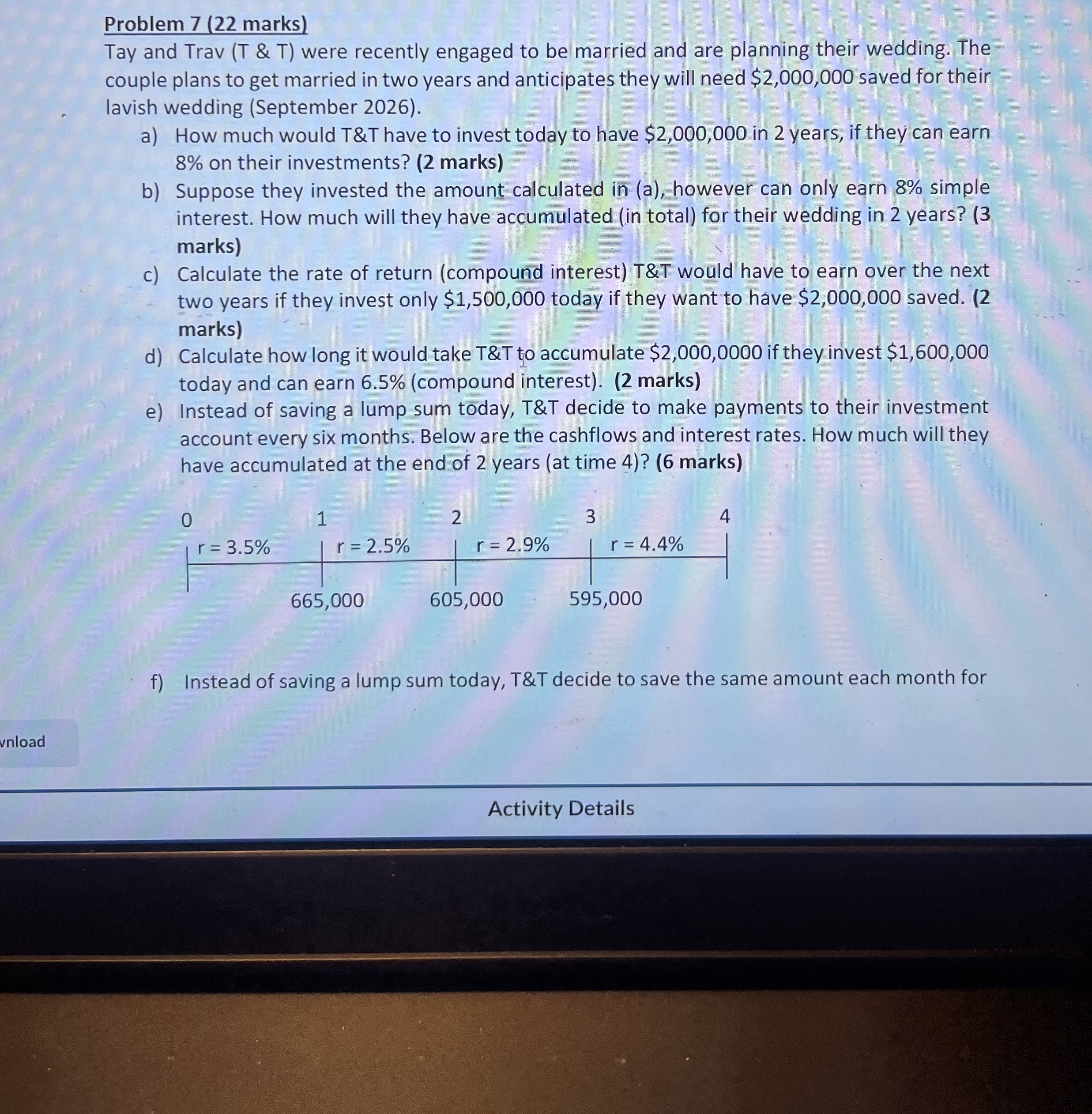  Problem 7(22 marks) Tay and Trav (T & T) were recently