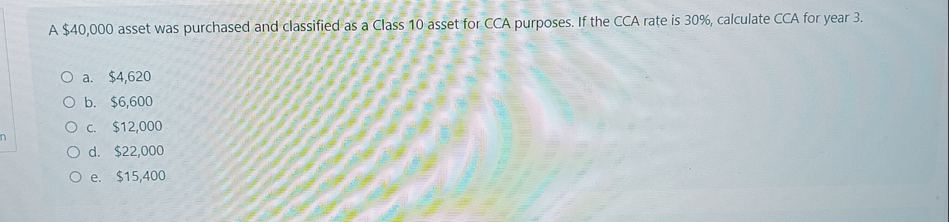  A $40,000 asset was purchased and classified as a Class 10
