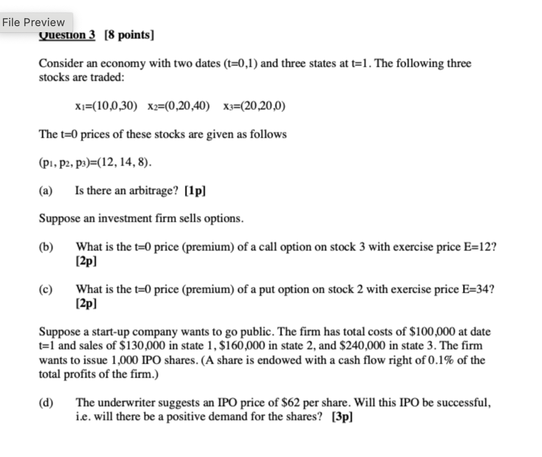  Question 3[8 points] Consider an economy with two dates (t=0,1) and