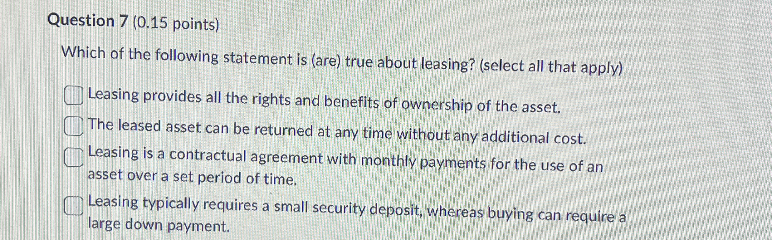  Question 7(0.15 points) Which of the following statement is (are) true