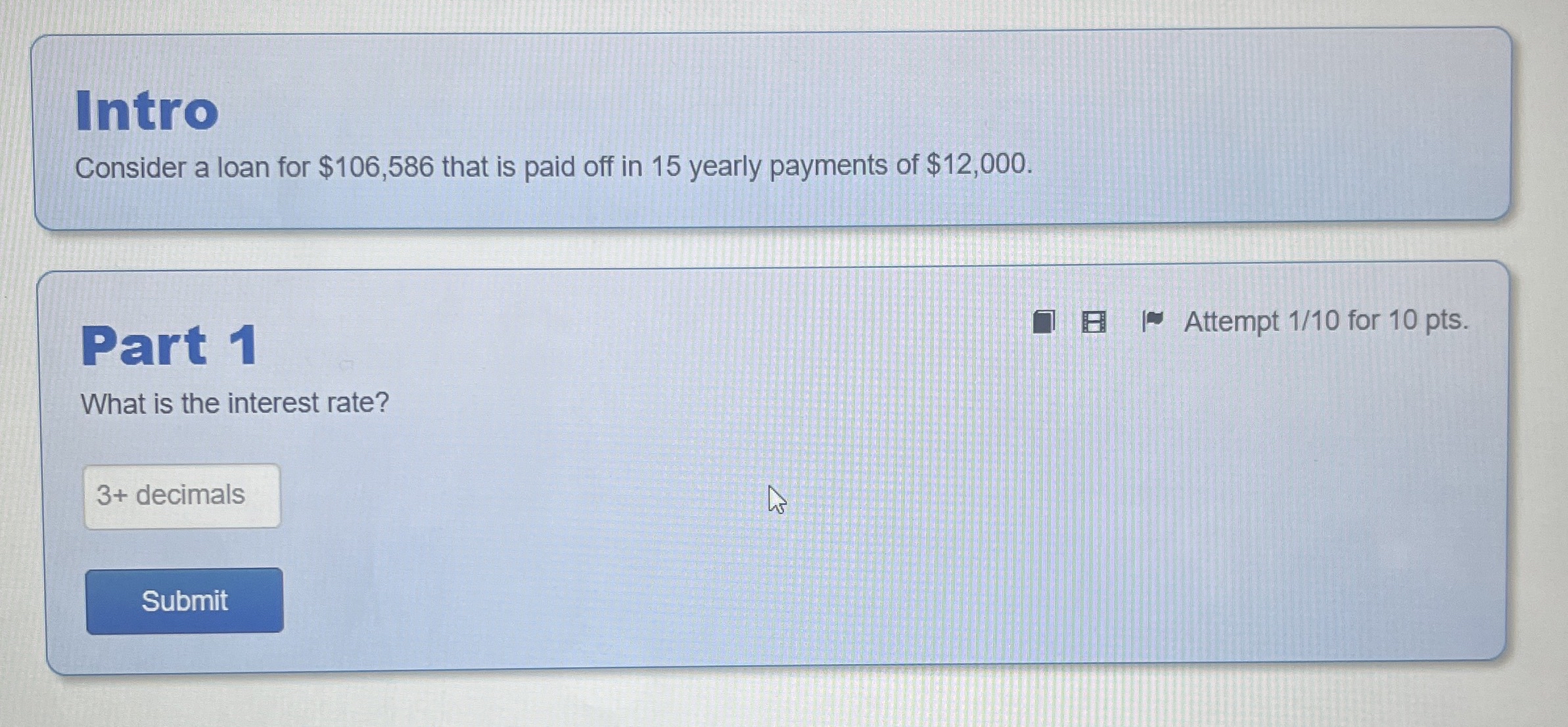  Intro Consider a loan for $106,586 that is paid off in