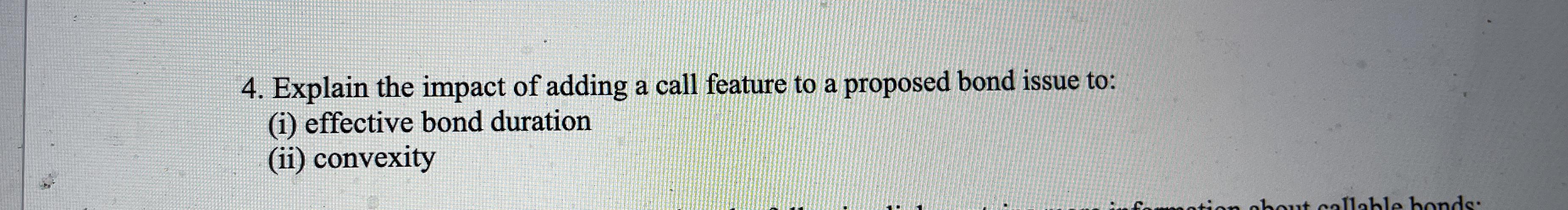  Explain the impact of adding a call feature to a proposed