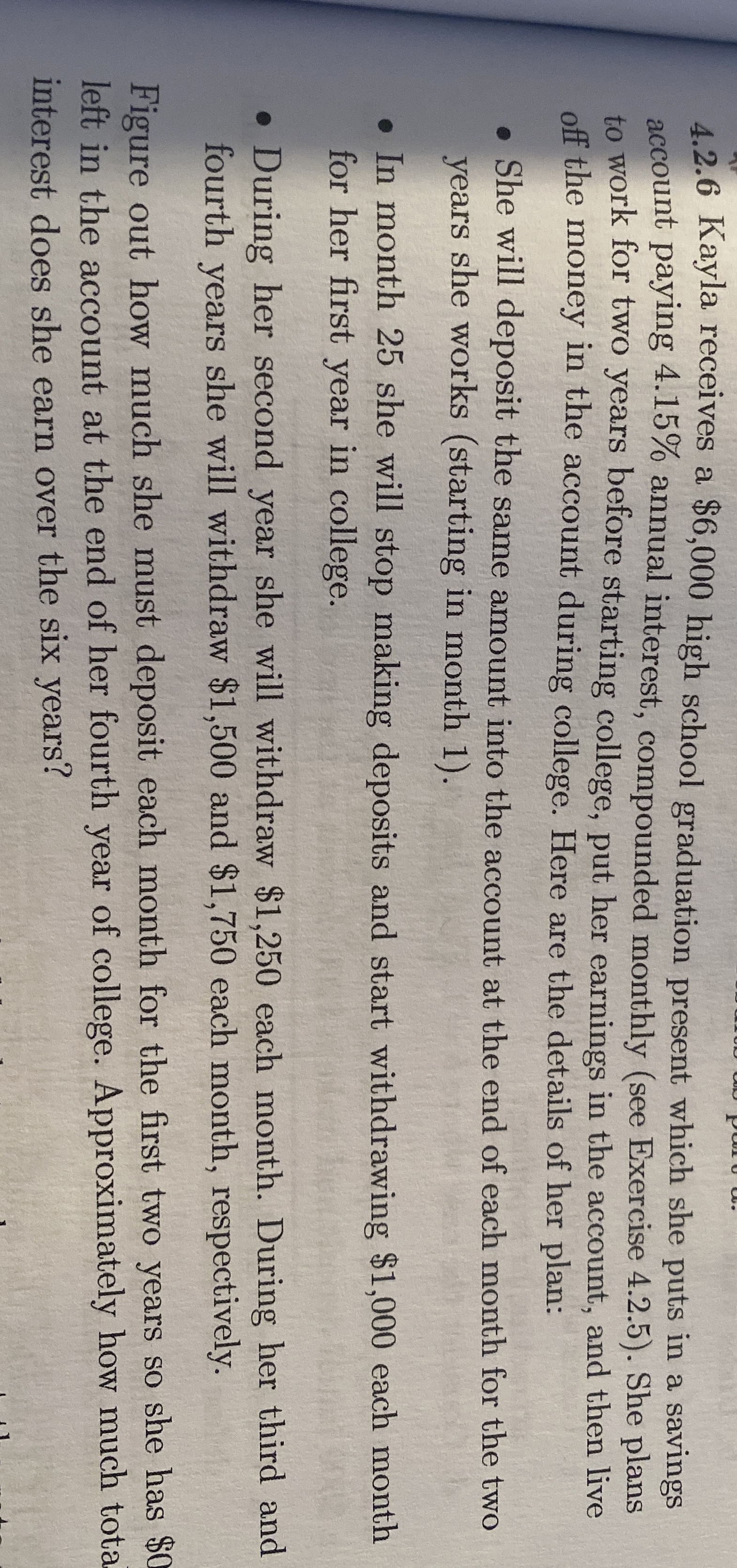  4.2.6 Kayla receives a $6,000 high school graduation present which she