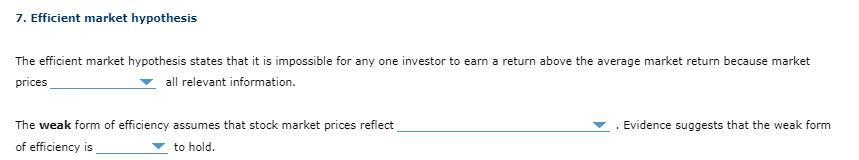  Efficient market hypothesis The efficient market hypothesis states that it is