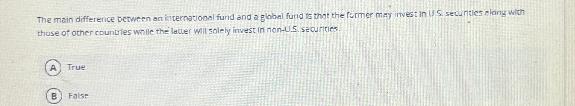  The main difference between an international fund and a global fund