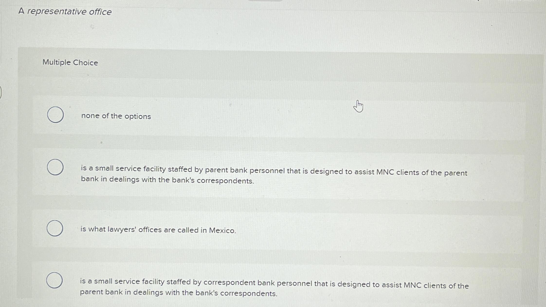  A representative office Multiple Choice none of the options is a