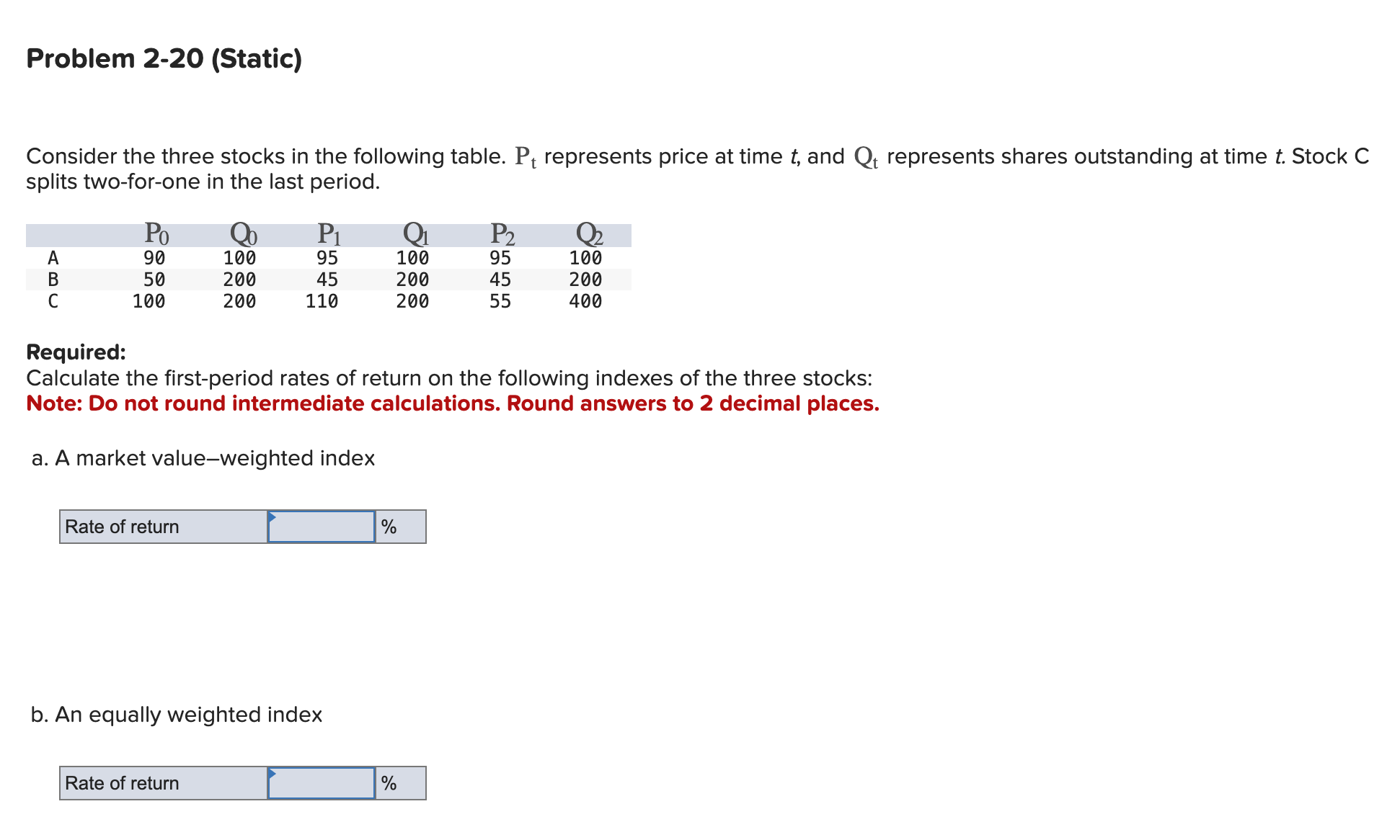  Problem 2-20(Static) Consider the three stocks in the following table. Pt