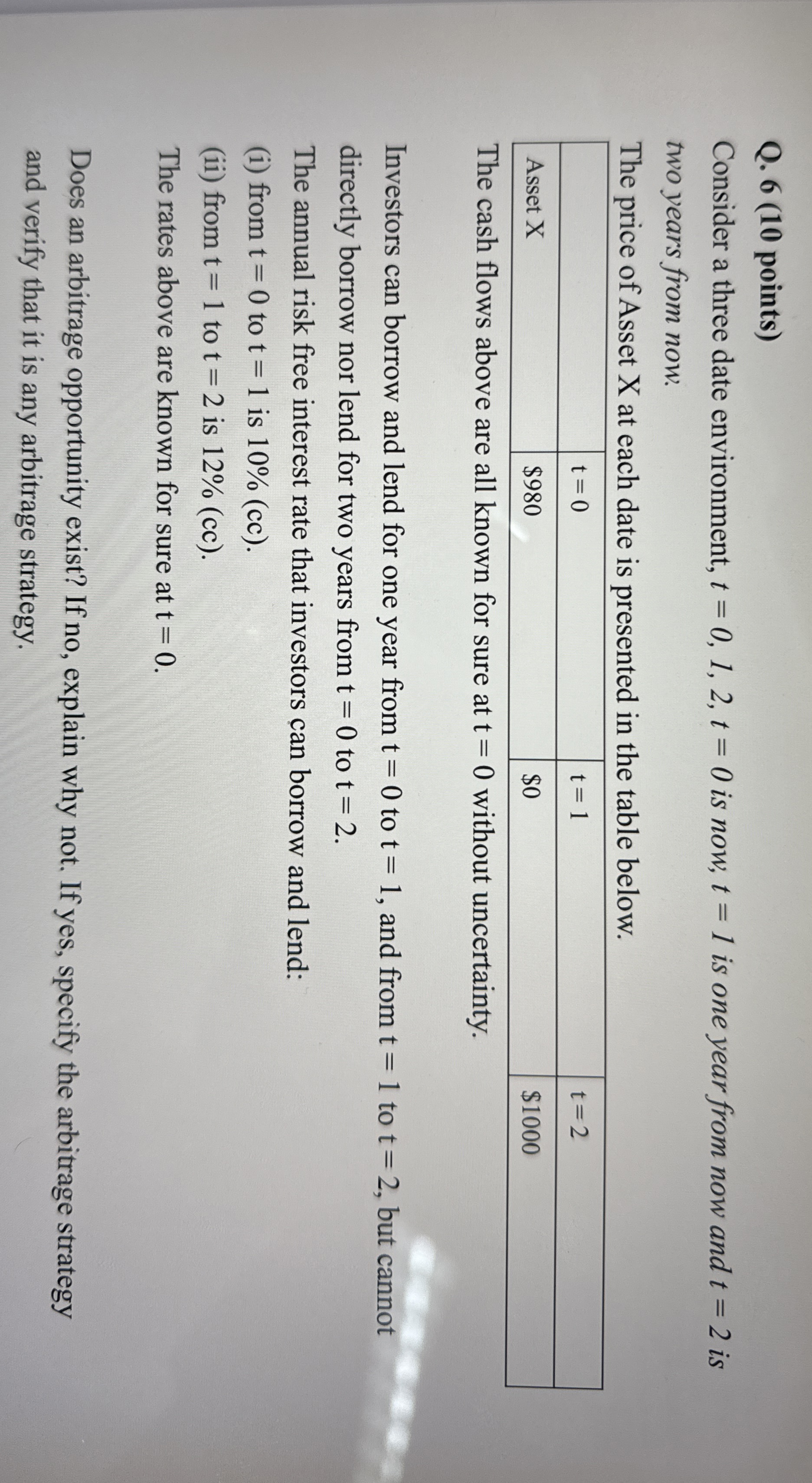  Q.6(10 points) Consider a three date environment, t=0,1,2,t=0 is now, t=1