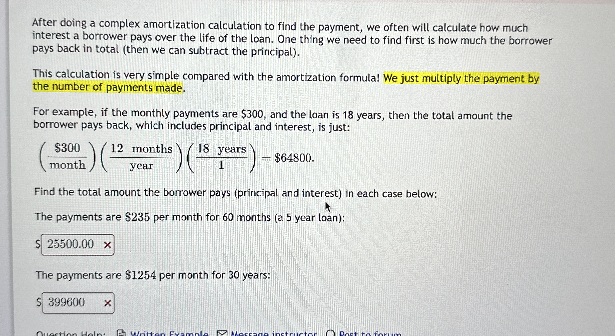  After doing a complex amortization calculation to find the payment, we