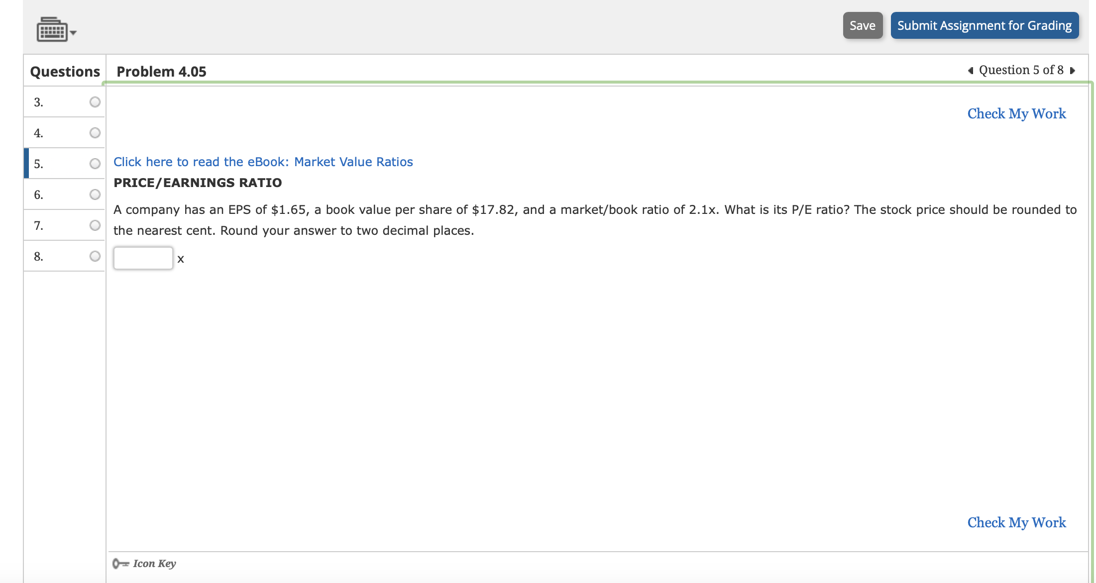  Save Submit Assignment for Grading Questions Problem 4.05 Question 5 of